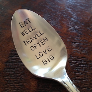 Eat Well Travel Often Love Big vintage silverware hand stamped spoon image 2