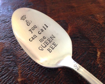 You Can Call Me Queen Bee   Hand Stamped Vintage Silverplate Spoons
