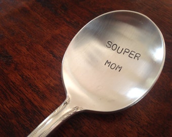 Souper Mom    vintage silverware hand stamped soup spoon