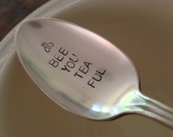 Bee You Tea Ful      Beautiful recycled vintage silverware hand stamped spoon