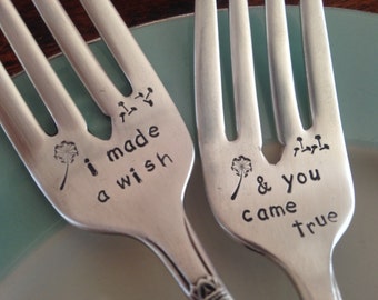 I Made A Wish  and You Came True,  vintage silverware hand stamped wedding fork cake fork