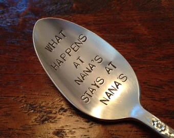 What Happens At Nanas....... vintage silverware hand stamped spoon