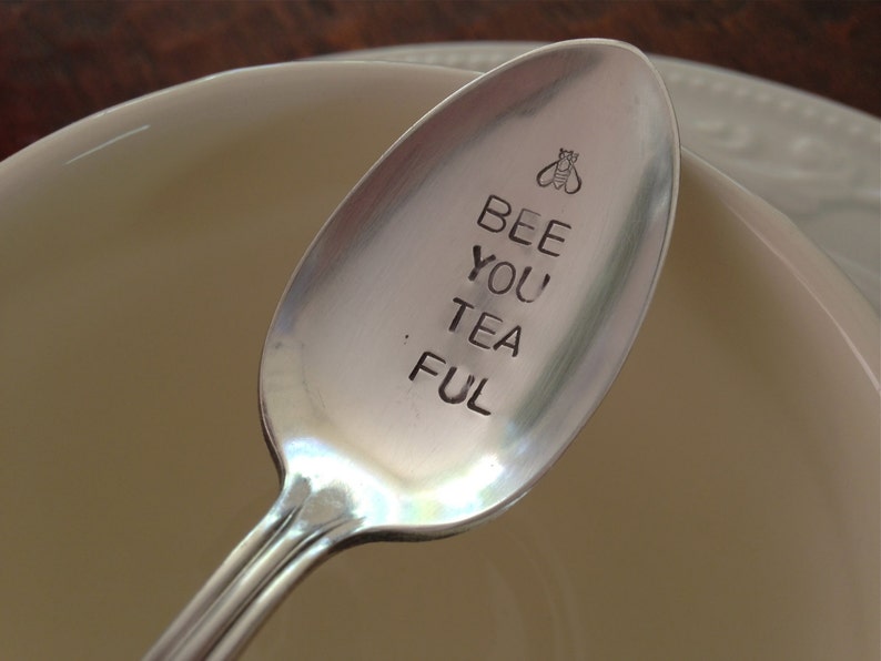 Bee You Tea Ful Beautiful recycled vintage silverware hand stamped spoon image 3