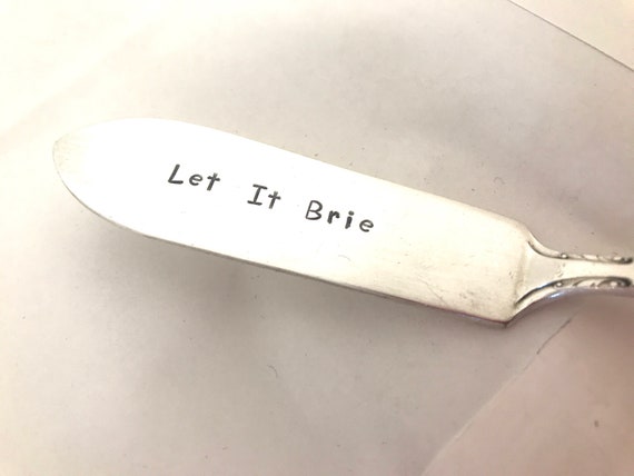 Let It Brie Recycled Silverware Hand Stamped Cheese Spreader - Etsy
