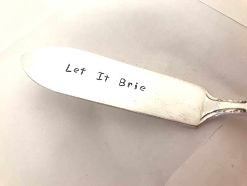 Let It Brie recycled silverware hand stamped cheese spreader, butter knife image 1