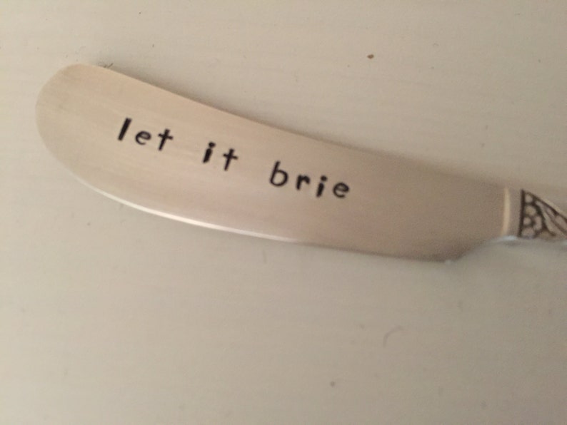 Let It Brie recycled silverware hand stamped cheese spreader, butter knife image 2