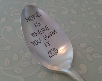 recycled silverware Home is Where You Park It  Hand Stamped Vintage Spoon