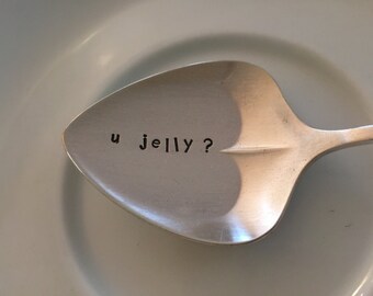 U Jelly?    vintage silverware hand stamped  jelly spoon,