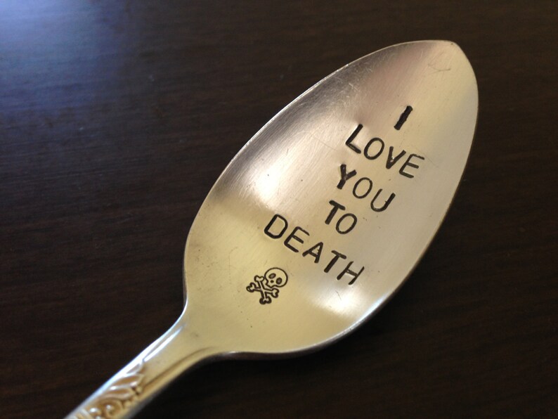 I Love You To Death and I Love Your Guts, two piece set of vintage silverware hand stamped spoon image 3