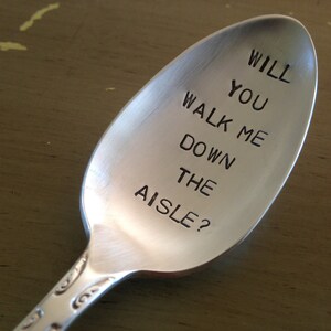 Will You Walk Me Down The Aisle Recycled vintage silverware hand stamped spoon image 3
