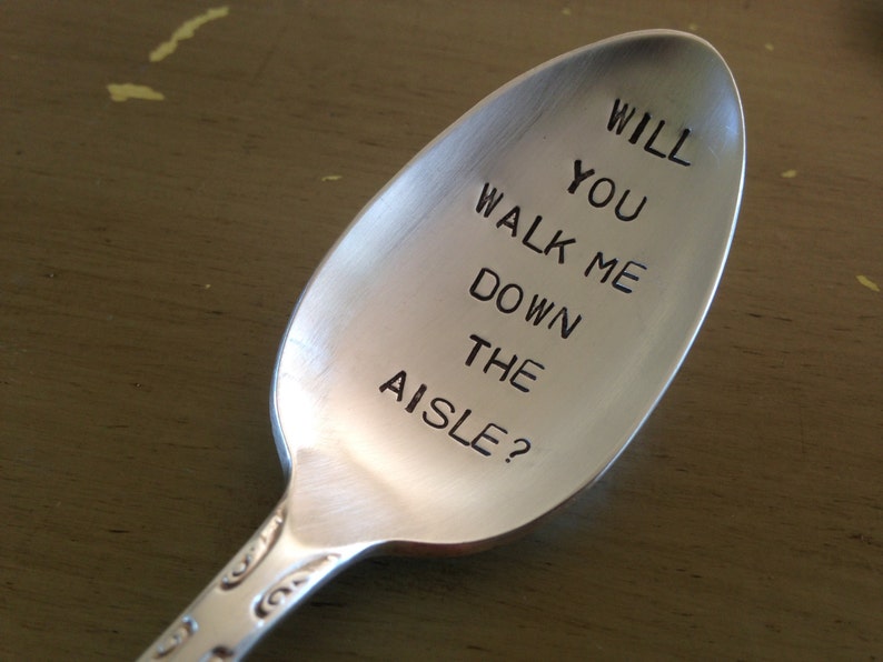 Will You Walk Me Down The Aisle Recycled vintage silverware hand stamped spoon image 3