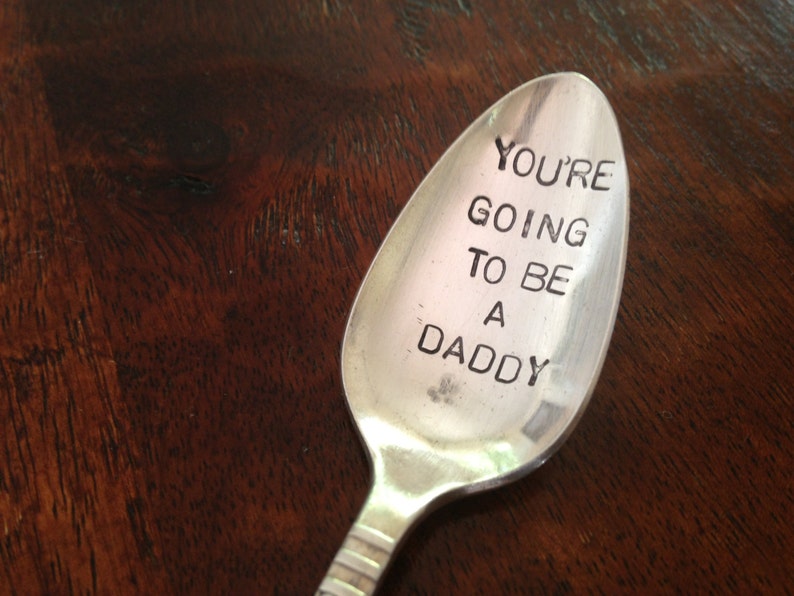 You're Going To Be A Daddy recycled silverware vintage hand stamped spoon pregnancy announcement image 1