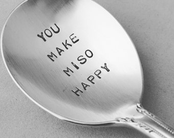 recycled  silverware hand stamped vintage soup spoon, You Make Miso Happy