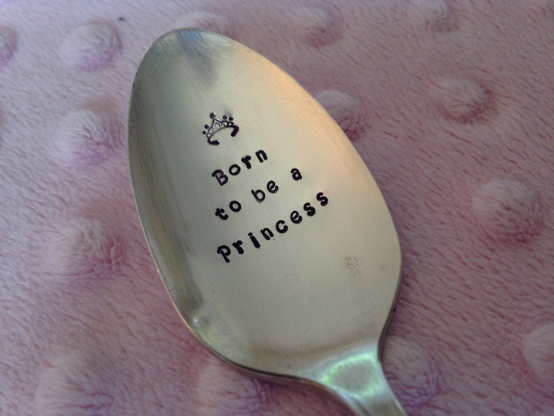 Born To Be A Princess vintage silverware hand stamped spoon image 1