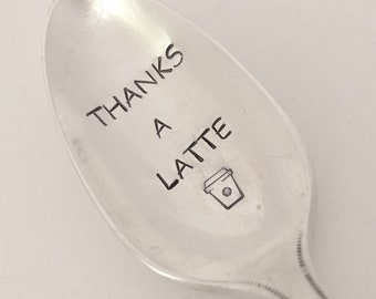 Thanks A Latte - Hand Stamped Vintage Recycled Silverplate Spoon for Coffee Lovers