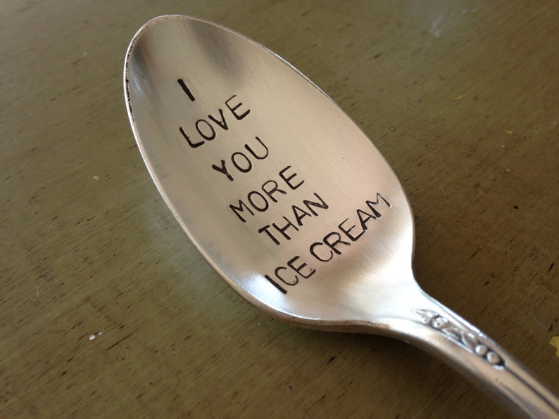 recycled silverware hand stamped spoon I love you more than Ice Cream image 2