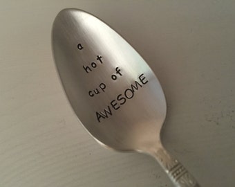 A Hot Cup Of Awesome- Hand Stamped Vintage Spoon for Coffee Lovers