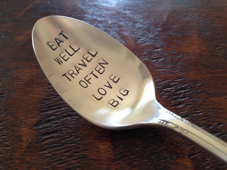 Eat Well Travel Often Love Big vintage silverware hand stamped spoon image 3