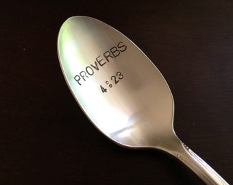 Proverbs 4:23   Beautiful recycled vintage silverware hand stamped spoon