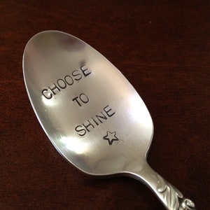 recycled silverware hand stamped spoon  Choose to Shine