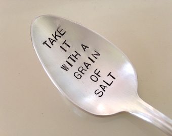 Take it With A Grain of Salt  vintage silverware hand stamped  teaspoon,