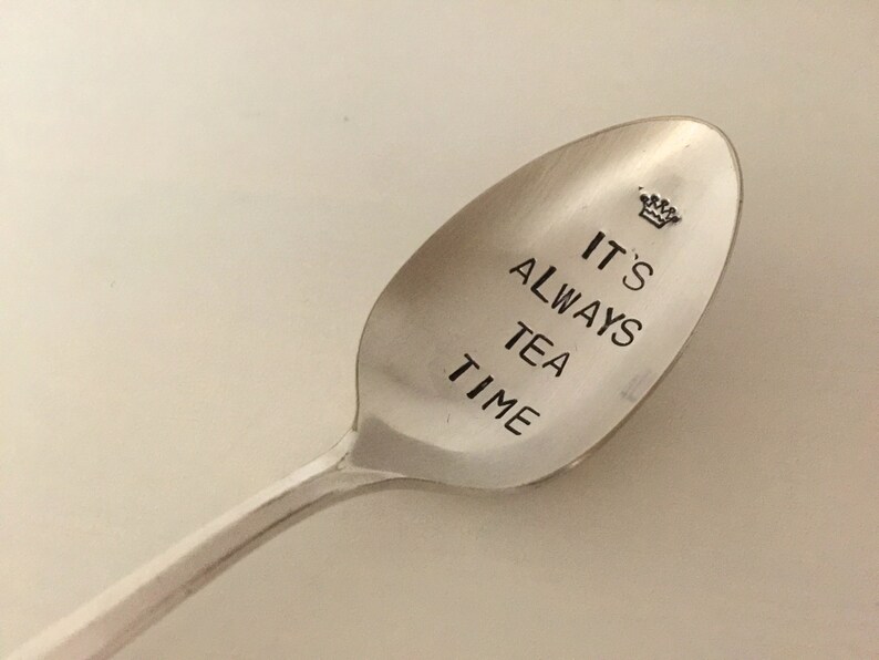 It's Always Tea Time Hand Stamped Vintage Spoon for tea lovers image 2