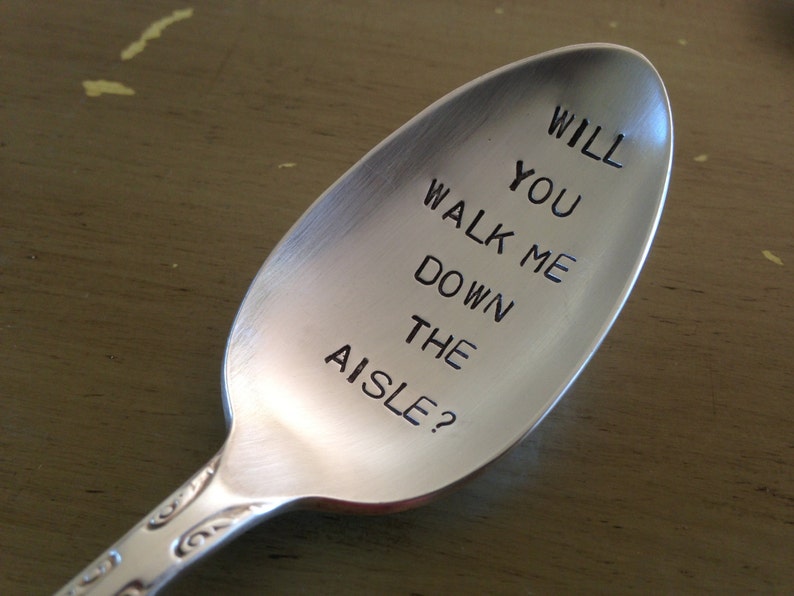 Will You Walk Me Down The Aisle Recycled vintage silverware hand stamped spoon image 1