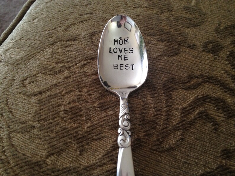 Mom Loves Me Best vintage silverware hand stamped spoon