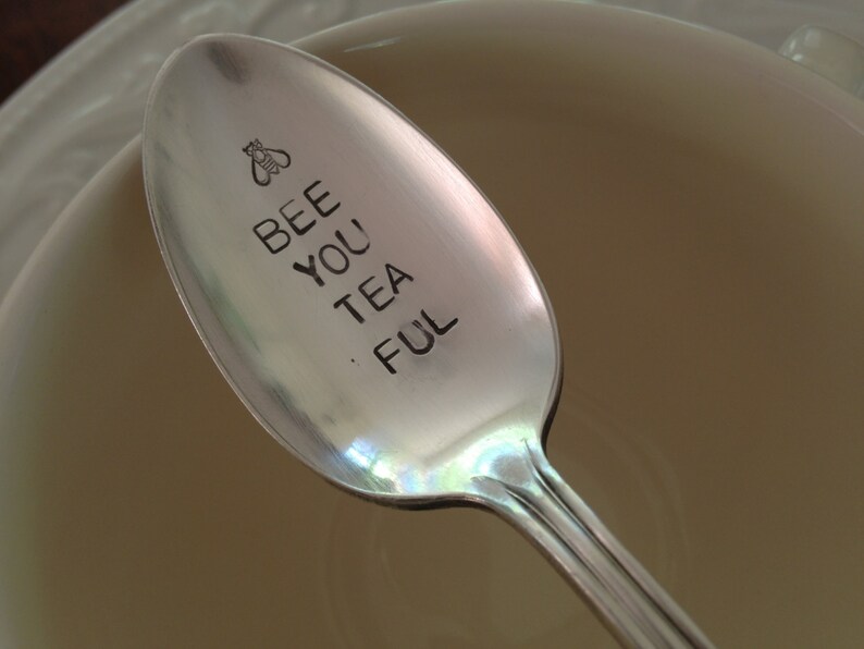 Bee You Tea Ful Beautiful recycled vintage silverware hand stamped spoon image 2