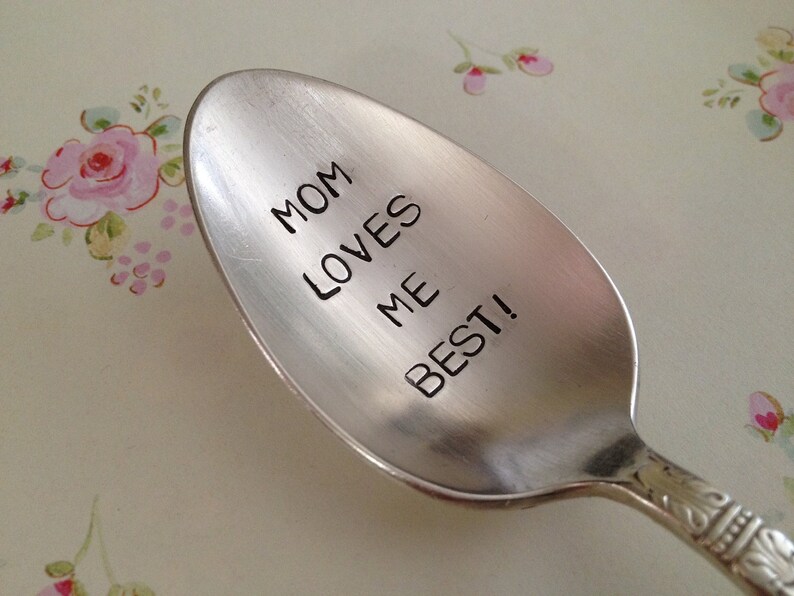 Mom Loves Me Best vintage silverware hand stamped spoon