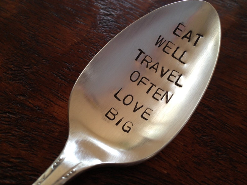 Eat Well Travel Often Love Big vintage silverware hand stamped spoon image 1