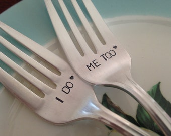 I Do  Me Too  recycled silverware  vintage silverware hand stamped pastry fork cake fork