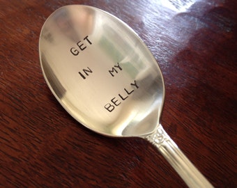 Recycled Silverware   Get in My Belly    vintage silverware hand stamped spoon,