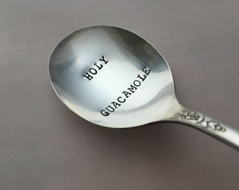 recycled silverware   Holy Guacamole  vintage silverware hand stamped spoon