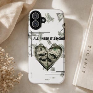 All I Need It's Money money heart phone case | cash raining pattern