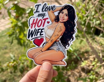Custom Die-Cut Vinyl Stickers – Waterproof Decals for Laptops, Tumblers (Multiple Sizes) CUSTOM  - PICTURE STICKERS. I love my hot wife