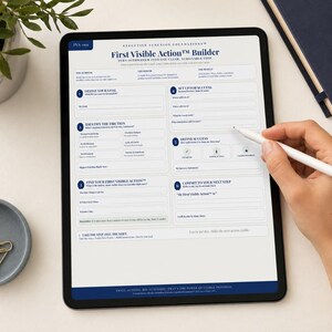 May include: A digital tablet displaying the First Visible Action Builder worksheet with six numbered sections for goal setting, identifying friction, and planning steps. The screen features dark blue text on a white background, with a white stylus held over the display.