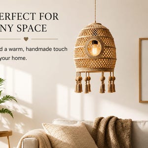 May include: A beige woven pendant light fixture with a bell-shaped shade, featuring a circular cutout, hanging tassels, and wooden beads. The text reads: PERFECT FOR ANY SPACE. Add a warm, handmade touch to your home.