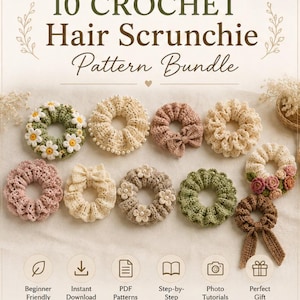 May include: A digital display featuring the text 10 CROCHET Hair Scrunchie Pattern Bundle, showcasing ten distinct crocheted hair scrunchies in various colors including green, cream, pink, and brown, some adorned with floral or bow accents.