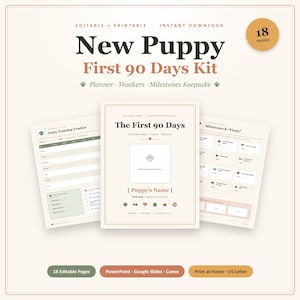 May include: A digital New Puppy First 90 Days Kit with 18 editable pages. The set includes a planner, trackers, and milestones keepsake. The cover page features a central paw print icon, space for a photo, and the text The First 90 Days.