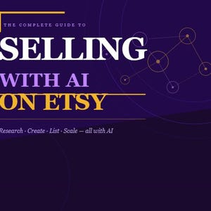 May include: A dark purple book cover titled The Complete Guide to Selling with AI on Etsy. The text is in white and yellow, featuring a network graphic in the top right corner and the subtitle Research, Create, List, Scale — all with AI.