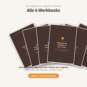 May include: A set of six dark brown workbooks titled Die komplette Longevity-Reihe Alle 6 Workbooks. Each cover features white text and a small orange circle with a number. The bottom includes an orange button labeled BUNDLE SOFORT-DOWNLOAD.