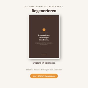 May include: A digital workbook cover titled Regenerieren, part of the Longevity-Reihe series, featuring a dark brown background with white text, an orange circle with the number 4, and a button labeled PDF SOFORT-DOWNLOAD.