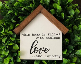 Farmhouse Decor for Laundry Room | This Home Is Filled With Endless Love and Laundry | Rustic House Shaped Wood Sign | Housewarming gift
