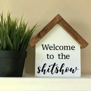 Welcome to the Shitshow | Funny Farmhouse Decor | Funny Front Door Decor | Wood House Sign | Funny Housewarming Gift | Family Gift Ideas
