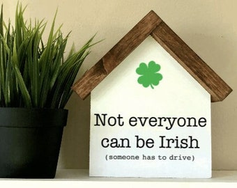 Funny St. Patricks Day Sign | Not Everyone Can Be Irish Someone Has To Drive | Bar Decor | Four Leaf Clover | St. Pattys Day Tiered Tray