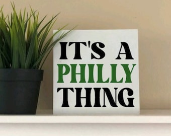 It's A Philly Thing | Eagles Wood Sign | Football Home Décor | Philadelphia Sports Team Sign | Gift For Philly Sports Fan