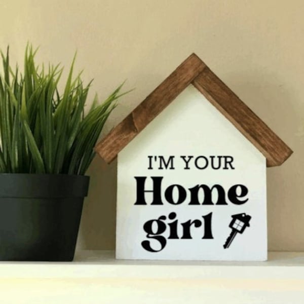 Real Estate Agent Sign | I’m Your Home Girl | Unique Gift for Realtor | Real Estate Agent Desk Office Décor | Closing Gift | From Home Buyer