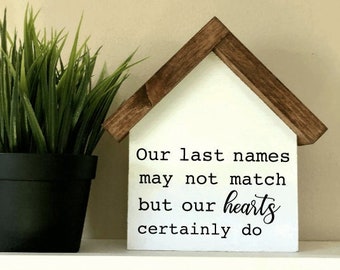 Blended Family Sign | The Perfect Blend | Our Last Names May Not Match But Our Hearts Do | Step Family Gift | Wedding Gift | Farmhouse Decor