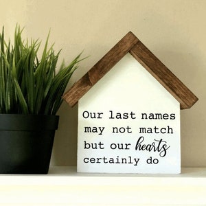 Blended Family Sign | The Perfect Blend | Our Last Names May Not Match But Our Hearts Do | Step Family Gift | Wedding Gift | Farmhouse Decor